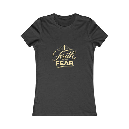 Faith Over Fear Women's Tee